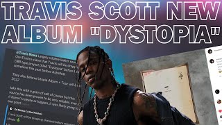 Everything We Know About Travis Scott's New Album "DYSTOPIA"