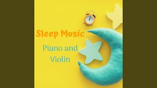 Sleep Music Piano and Violin - Deep Sleep Music Club