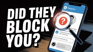 How to Actually Tell If Someone Blocked You on Telegram in 2026