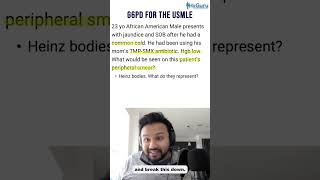 G6PD Deficiency for the USMLE | HyGuru