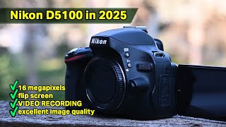 Why the Nikon D5100 is still a GREAT camera