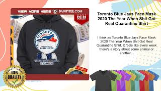 Toronto Blue Jays Face Mask 2020 The Year When Shit Got Real Quarantine Shirt