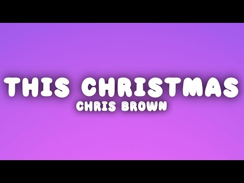 Chris Brown - This Christmas (Lyrics)