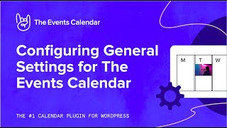 Stream Configuring General Settings for The Events Calendar Online