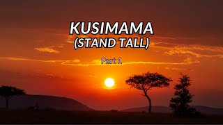 Kusimama - Part 1