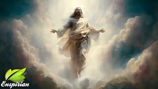 THE ASCENSION OF JESUS | Rise to the Heavens | 7 Hours Heavenly Voices, Angels Worship in Glory