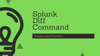Stream Splunk Commands : Discussion on diff command Online