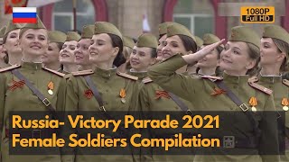 Russian Girls in Uniform - Russian Female Soldiers in Victory Parade 2021 compilation  (1080P)
