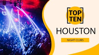 Top 10 Best Night Clubs to Visit in Houston, Texas | USA - English