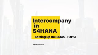 8. Setting up EDI (IDoc) for Intercompany STO in S/4HANA -Part 3 |  AC SAP Consulting