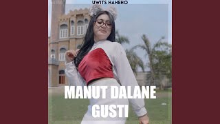 Manut Dalane Gusti (Remix) - Uwitz Haheho
