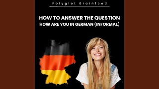 How to Answer the Question How Are You in German (Informal) - Polyglot Brainfood