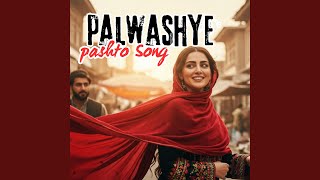 Palwashay (Pashto Song) 2026 - Just Songs