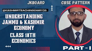Understanding Jammu & Kashmir Economy | Class 10th | Economics | Part I @kashmirteachingdiary23