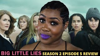 Big Little Lies Season 2 Episode 5 Review