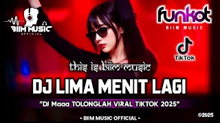 DJ BEST FUNKOT‼️|| DJ MAA... TOLONGLAH⁉️(LIMA MENIT LAGI)‼️|| DJ SOUND VIRAL TIKTOK 2025‼️|| DJ Biim