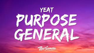 Yeat - Purpose General (Lyrics)
