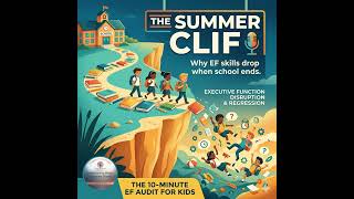 The Summer Cliff: Why Summer Breaks Executive Function