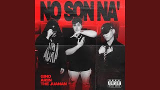 NO SON NA' (feat. Ariin & MC Gino) - The Juanan