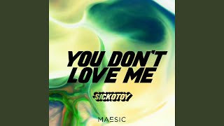 You Don't Love Me (Maesic Remix) - Maesic