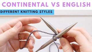 Continental vs English Knitting - What is it? And Why does it matter?