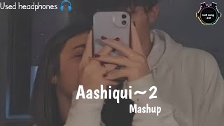 𝘼𝙖𝙨𝙝𝙞𝙦𝙪𝙞 2 - 𝙈𝙖𝙨𝙝𝙪𝙥 (𝙎𝙡𝙤𝙬𝙚𝙙 𝙍𝙚𝙫𝙚𝙧𝙗) 💦।