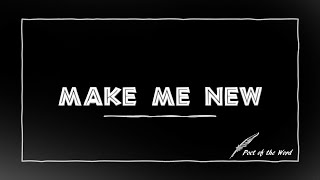 Make Me New (feat. Richard Hindmarsh) - Poet Of The Word African Worship