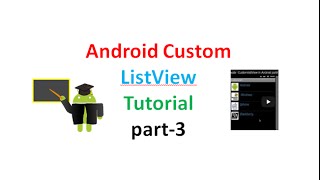 Android custom listview with BaseAdapter: part3