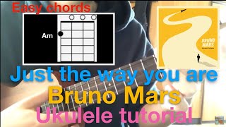 Lv.1【Easy Chords】Just the way you are(Bruno Mars) ukulele chords tutorial