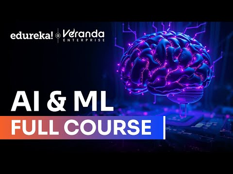 AI & ML Full Course 2026 | Complete Artificial Intelligence and Machine Learning Tutorial |  Edureka