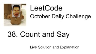 Daily Leetcode #931: Oct 18, 2022 - 38. Count and Say