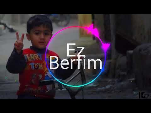 Ez berfim K&uuml;rt&ccedil;e (bass boosted)