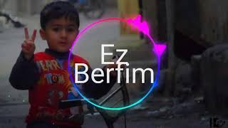 Ez berfim K&uuml;rt&ccedil;e (bass boosted)