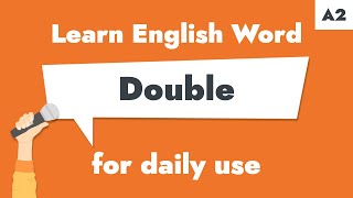 #043 &ndash; "Double" | Learn A2 English Adjective &ndash; Twice the fun and excitement!