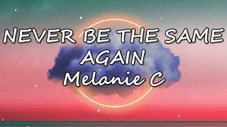 Melanie C - Never Be The Same Again
