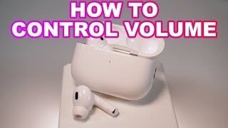 How to Control Volume on Apple AirPods Pro 2: Easy Steps
