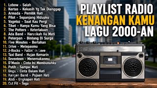 LAGU HITS RADIO 2000-AN POP INDONESIA TERBAIK & BIKIN NOSTALGIA Lagu kenangan masa smk