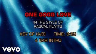 One Good Love (Karaoke Version In the Style of the Rascal Flatts) - Charttraxx Karaoke