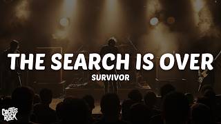 Survivor - The Search Is Over (Lyrics)
