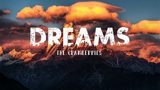 Dreams - The Cranberries (Lyrics)