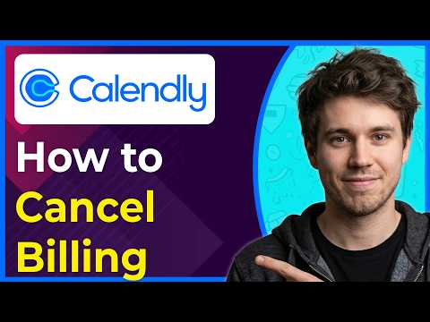 How To Cancel Calendly Billing Step By Step 2026 Guide
