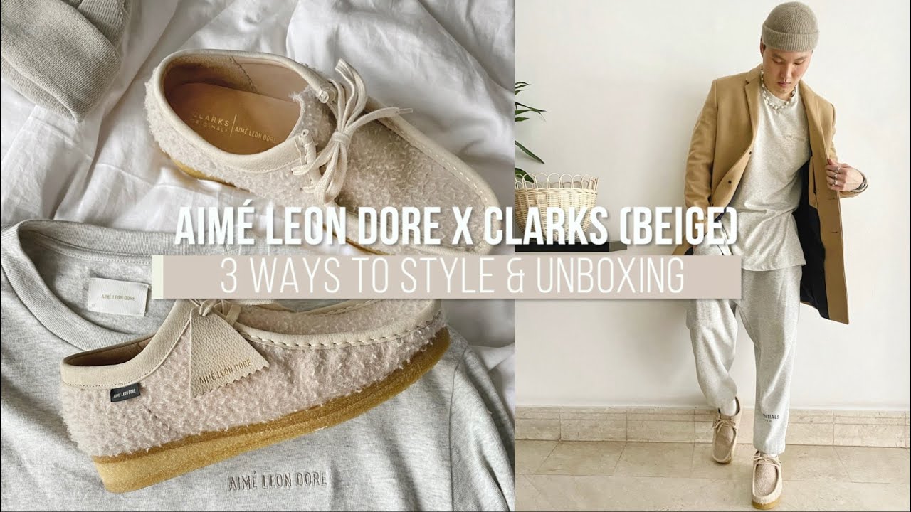 3 Ways To Style Aime Leon Dore X Clarks Beige Timothykoh – Otosection