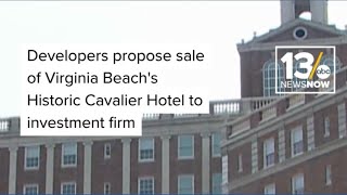 Developers propose sale of Virginia Beach's Historic Cavalier Hotel to investment firm