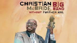 Christian McBride (Big Band) - Back In Love Again feat. Jeffrey Osborne (Official Audio)