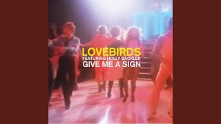 Give Me a Sign (Lovebirds Reserva Limitada Mix) - Lovebirds