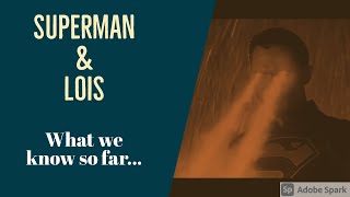 SUPERMAN & LOIS Review | What we know so far!