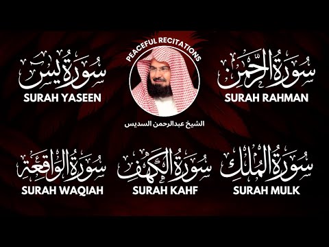 Surah Kahf | Surah Yasin | Surah Rahman | Surah Waqiah | Surah Mulk | Shaikh Abdul Rahman Al Sudais