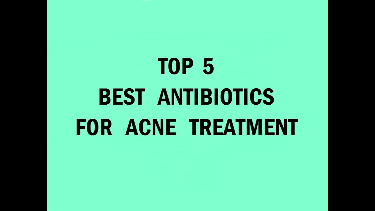 best oral antibiotic for acne