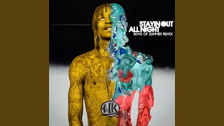 Stayin Out All Night (Boys of Zummer Remix) - Wiz Khalifa