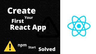 Create your first react app in 2 minutes | npm start error solved | React | Javascript